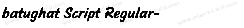 batughat Script Regular字体转换